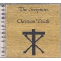CHRISTIAN DEATH - The scriptures