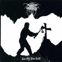 DARKTHRONE - Too old , too cold