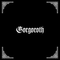 GORGOROTH - Pentagram / Antichrist / Under the Sign...