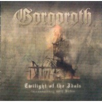GORGOROTH - Twilight of the idols - In conspiracy with Satan
