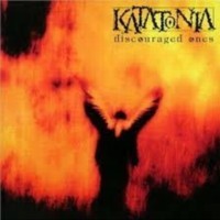 KATATONIA - Discouraged ones
