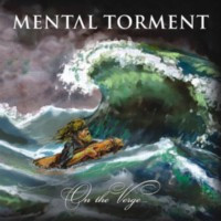 MENTAL TORMENT - On the verge...