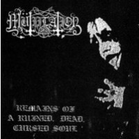 MUTIILATION - Remains of a ruined dead cursed soul - Rerelease