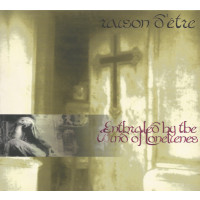 RAISON D'ETRE - Enhtraled by the wind of loneliness