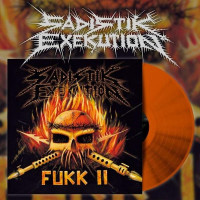 SADISTIK EXEKUTION - Fukk II