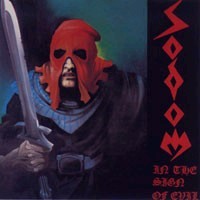SODOM - In the sign of evil - Obsessed by cruelty