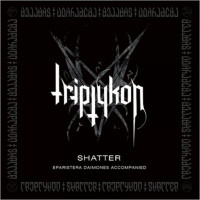 TRIPTYKON - Shatter