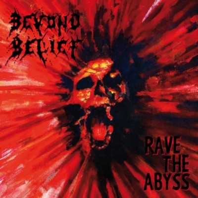 BEYOND BELIEF Rave the Abyss
