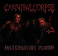 CANNIBAL CORPSE Evisceration plague