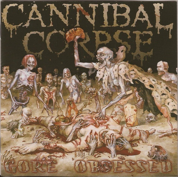 CANNIBAL CORPSE Gore Obsessed
