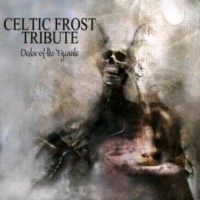CELTIC FROST - TRIBUTE Order of the tyrants