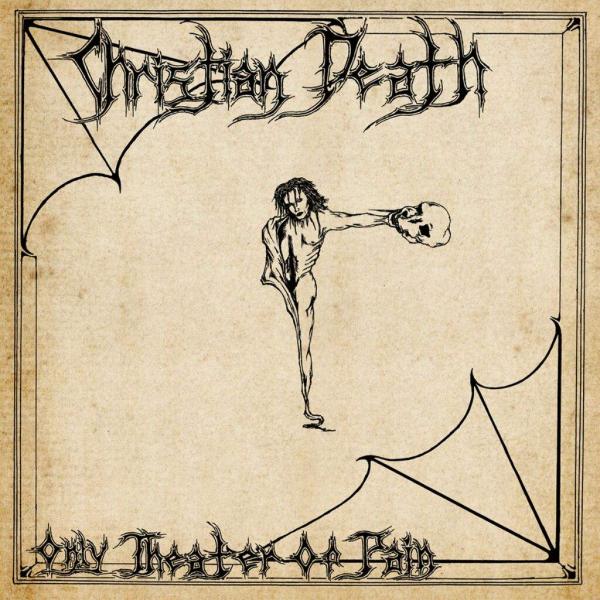 CHRISTIAN DEATH Only Theater of Pain - Ltd