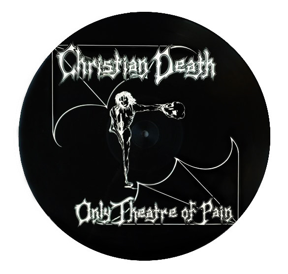 CHRISTIAN DEATH Only theatre of pain