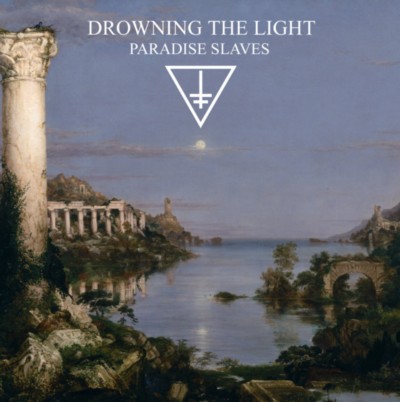 DROWNING THE LIGHT Paradise Slaves
