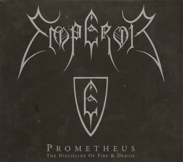 EMPEROR Prometheus - The Discipline Of Fire & Demise