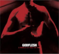 GODFLESH A World Lit Only by Fire