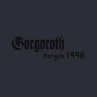 GORGOROTH Bergen 1996