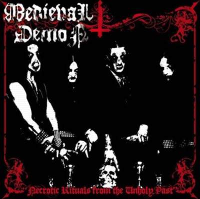 MEDIEVAL DEMON Necrotic Rituals From the Unholy Past