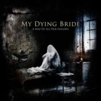 MY DYING BRIDE A map of all failures
