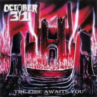 OCTOBER 31 The Fire Awaits You