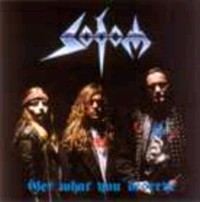 SODOM Get what you deserve