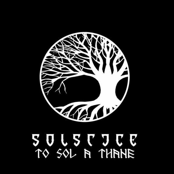 SOLSTICE  To Sol A Thane