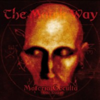 THE MAGIK WAY Materia Occulta 1997-1999