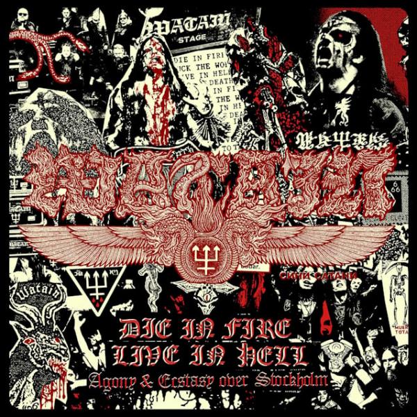 WATAIN Die In Fire – Live In Hell (Agony And Ecstasy Over Stockholm)