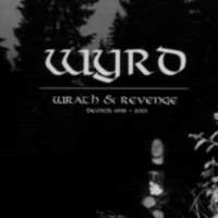 WYRD Wrath & revenge - Demos 1998-2001