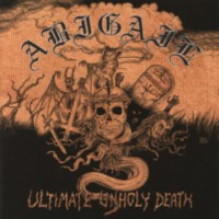 ABIGAIL - Ultimate Unholy Death LP