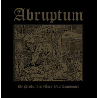 ABRUPTUM - De Profundis Mors Vas Cousumet