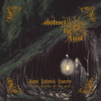 ABSTRACT THE LIGHT - Magna Sapientia Quaerere - to the depths of thy soul...