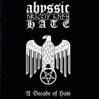 ABYSSIC HATE - A decade of hate