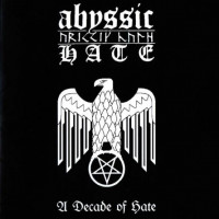 ABYSSIC HATE - A decade of hate