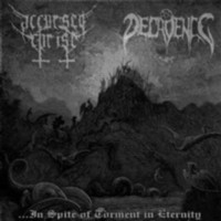 ACCURSED CHRIST-DECADENCE - In spite of torment in eternity