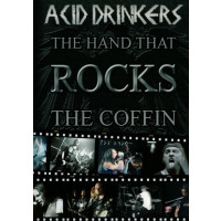 ACID DRINKERS - The Hand That Rocks The Coffin - DVD
