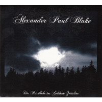 ALEXANDER PAUL BLAKE - Die Rückkehr Ins Goldene Zeitalter