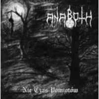 ANABOTH - Nie Czas Pomiotow