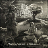 ANAL BLASPHEMY - Profane Fornication Ejaculation