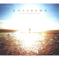 ANATHEMA - We're Here Because We're Here