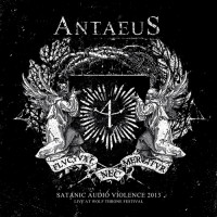 ANTAEUS - Satanic Audio Violence 2013 - Live at Wolf Throne Festival