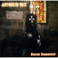 ANTONIUS REX - Hystero Demonopathy
