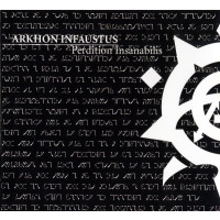 ARKHON INFAUSTUS - Perdition Insanabilis