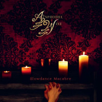 ASPHODEL WINE - Slowdance Macabre