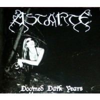 ASTARTE - Doomed Dark Years + Bonus