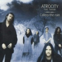 ATROCITY - Calling the Rain