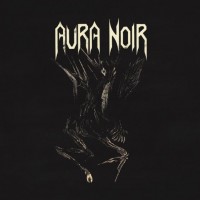 AURA NOIR - Aura Noir CD