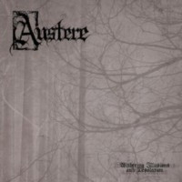 AUSTERE - Withering illusions and desolation