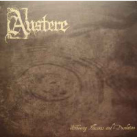 AUSTERE - Withering illusions and desolation