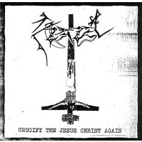 AZAZEL - Crucify The Jesus Christ Again